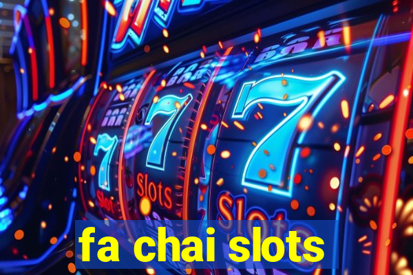 fa chai slots